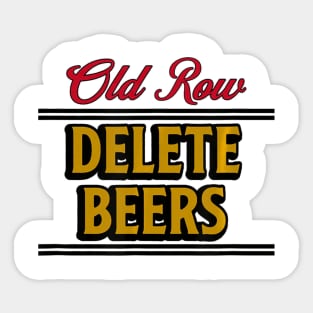 Old Row Delete Beers Sticker